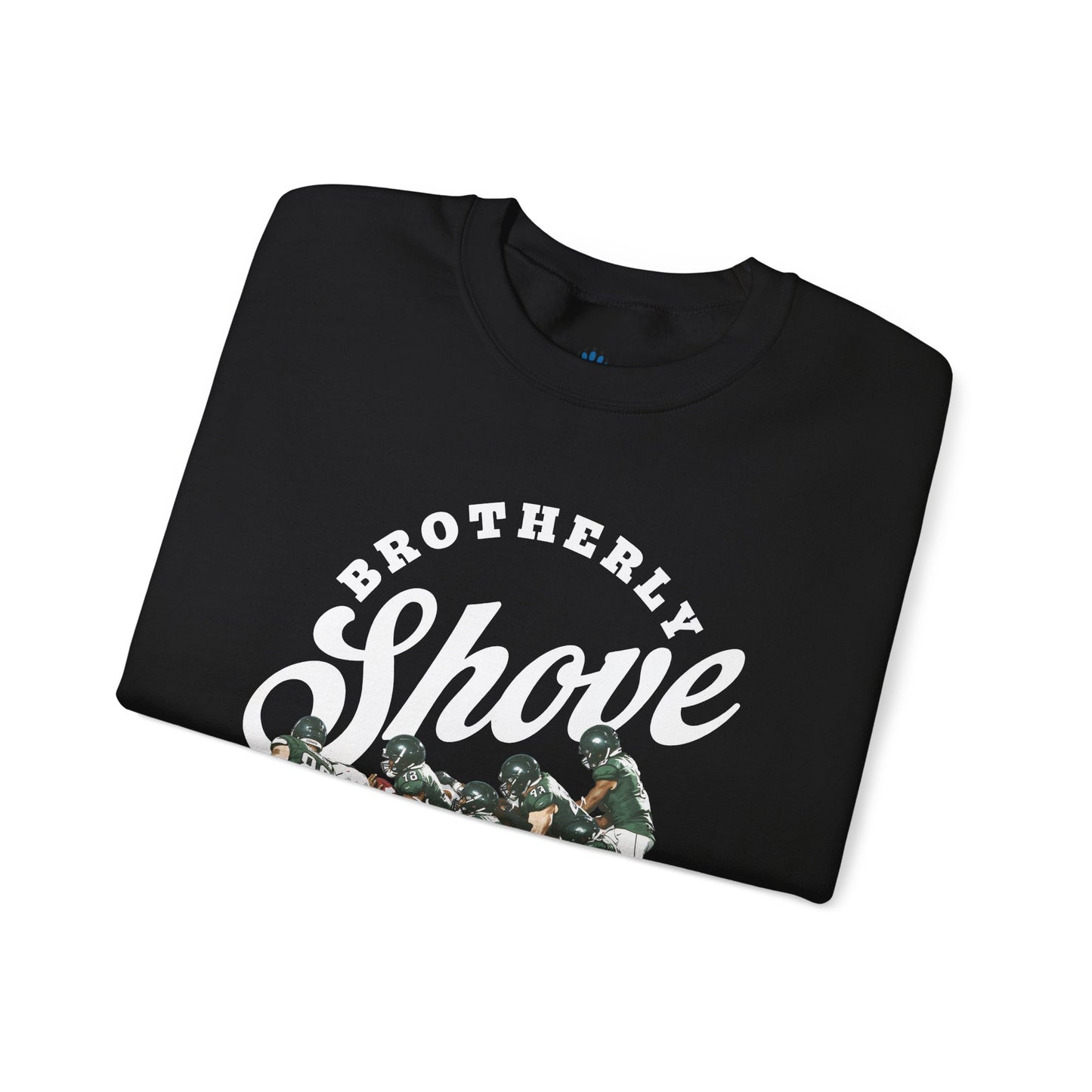 Brotherly Shove Sweatshirt